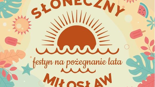 Festyn "Słoneczny Miłosław" zastąpi dożynki gminne