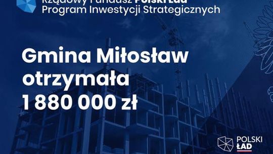 Gmina Miłosław wśród beneficjentów "Polskiego Ładu". Dostała prawie 2 mln