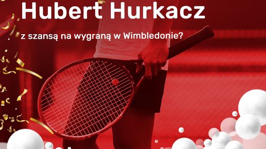 Hubert Hurkacz z szansą na wygraną w Wimbledonie?