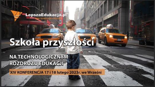 Lepsza Edukacja. Nauczyciele usłyszą o trendach w oświacie