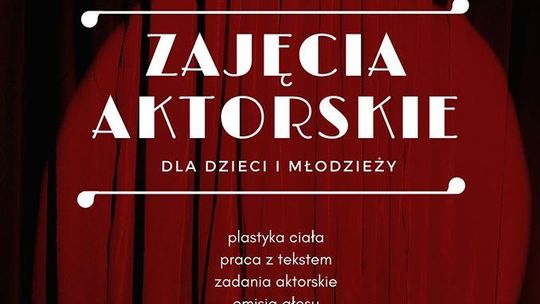 Marzy ci się kariera aktorska? Przyjdź na zajęcia