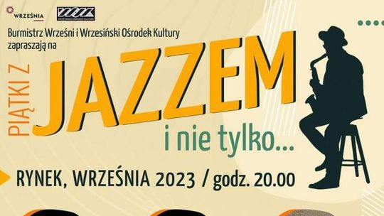 Na wrzesiński rynek powracają "Piątki z jazzem". Terminarz koncertów