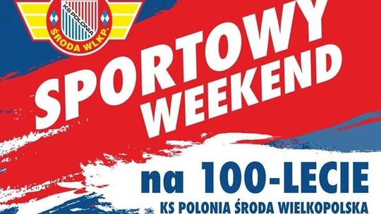 Wielki jubileusz Polonii Środa - 100 lat istnienia! (program)