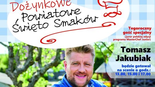 Zaproszenie na Powiatowe Święto Smaków, tym razem w odsłonie dożynkowej