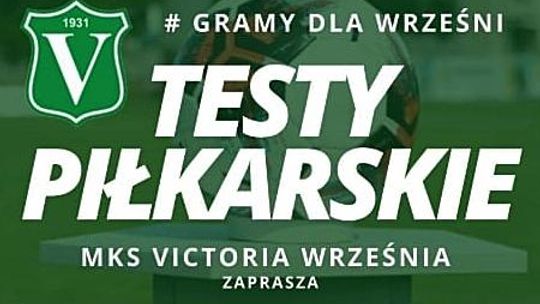 Znamy terminy testów do "Złotej drużyny" Victorii Września