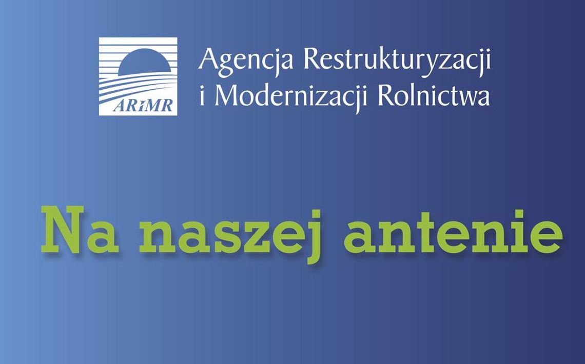 Audycja Rolnicza Agencji Restrukturyzacji i Modernizacji Rolnictwa - odc. 4