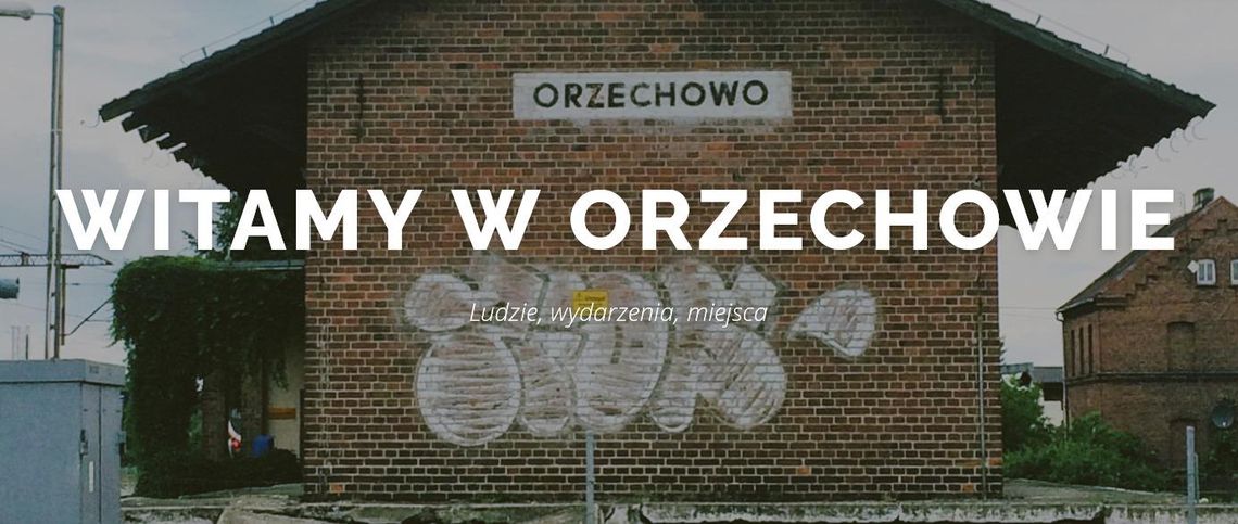 Działa strona www poświęcona historii Orzechowa
