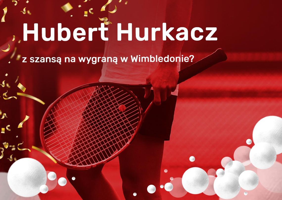 Hubert Hurkacz z szansą na wygraną w Wimbledonie?