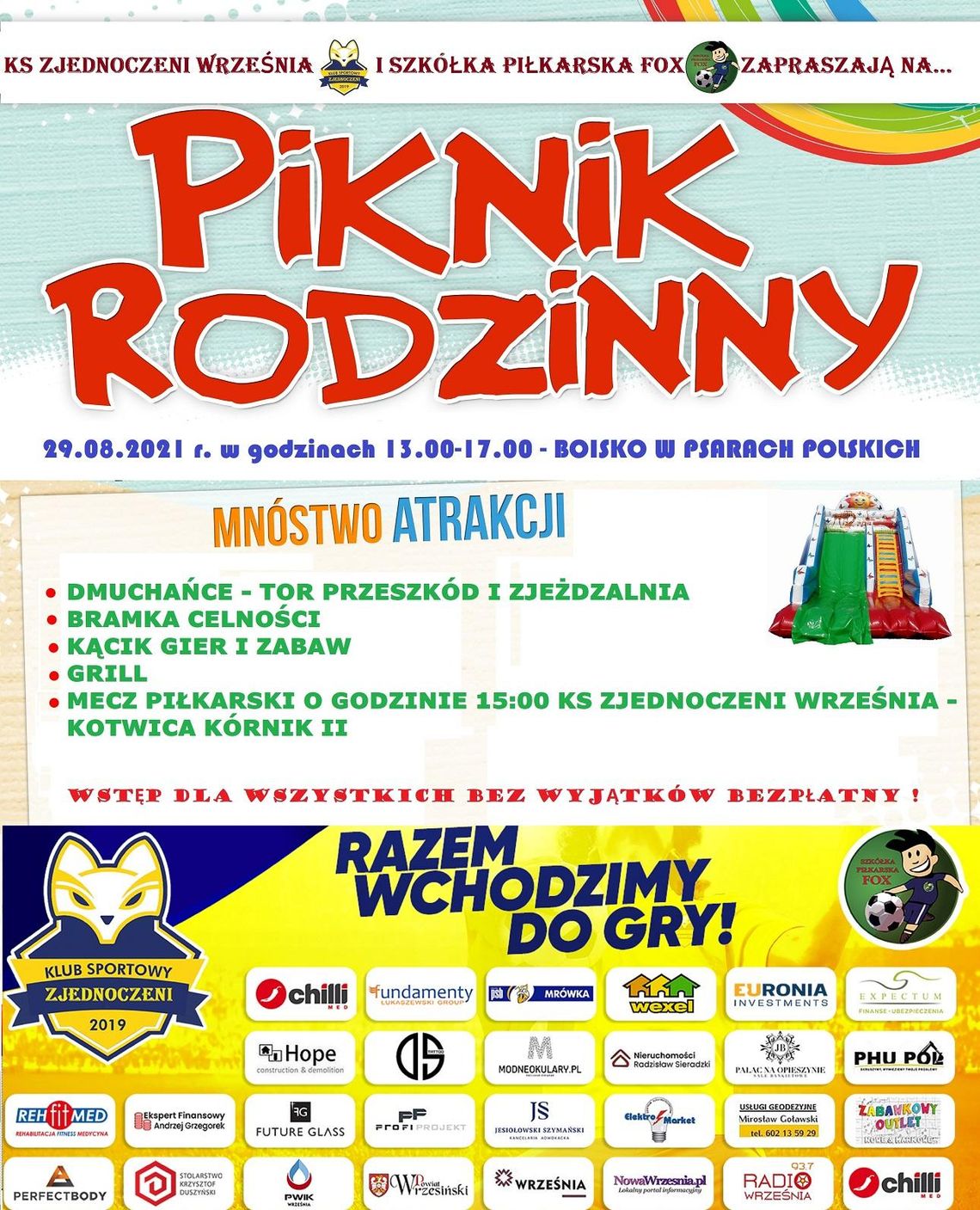 KS ZJEDNOCZENI WRZEŚNIA I SZKÓŁKA PIŁKARSKA FOX ZAPRASZAJĄ NA PIKNIK RODZINNY KS ZJEDNOCZENI WRZEŚNIA I SZKÓŁKA PIŁKARSKA FOX ZAPRASZAJĄ NA PIKNIK RODZINNY