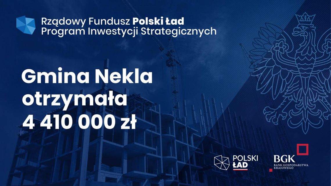 Nekla: prawie 4,5 mln zł z rządowego programu Polski Ład