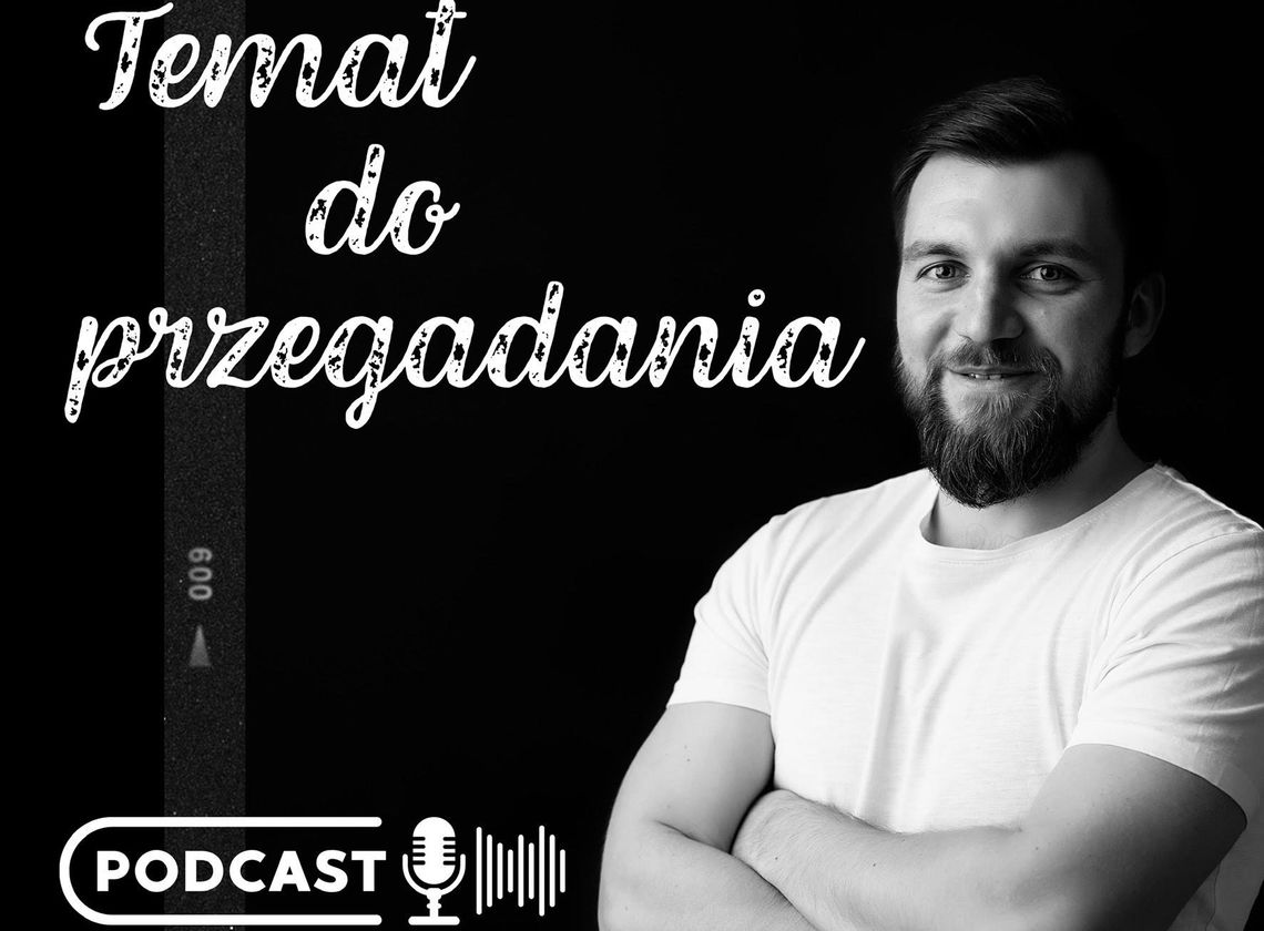 Podcast z przesłaniem. W rolach głównych przedsiębiorcy