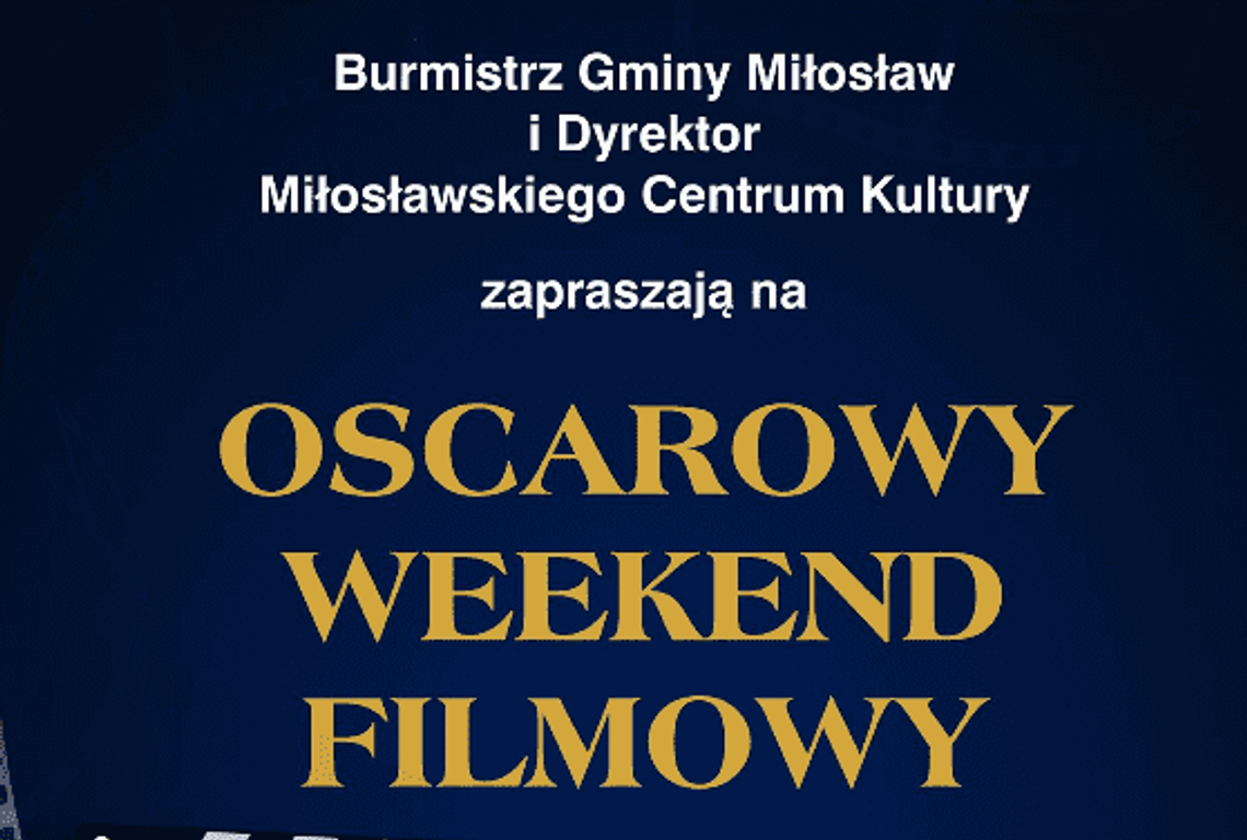 Tym razem MCK zaprasza na Oscarowy Weekend Filmowy