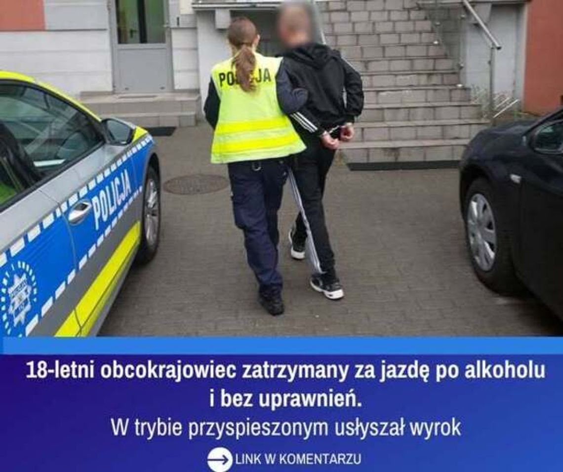 Zatrzymany 18-letni obcokrajowiec. Kierował bez prawa jazdy i po alkoholu Zatrzymany 18-letni obcokrajowiec. Kierował bez prawa jazdy i po alkoholu