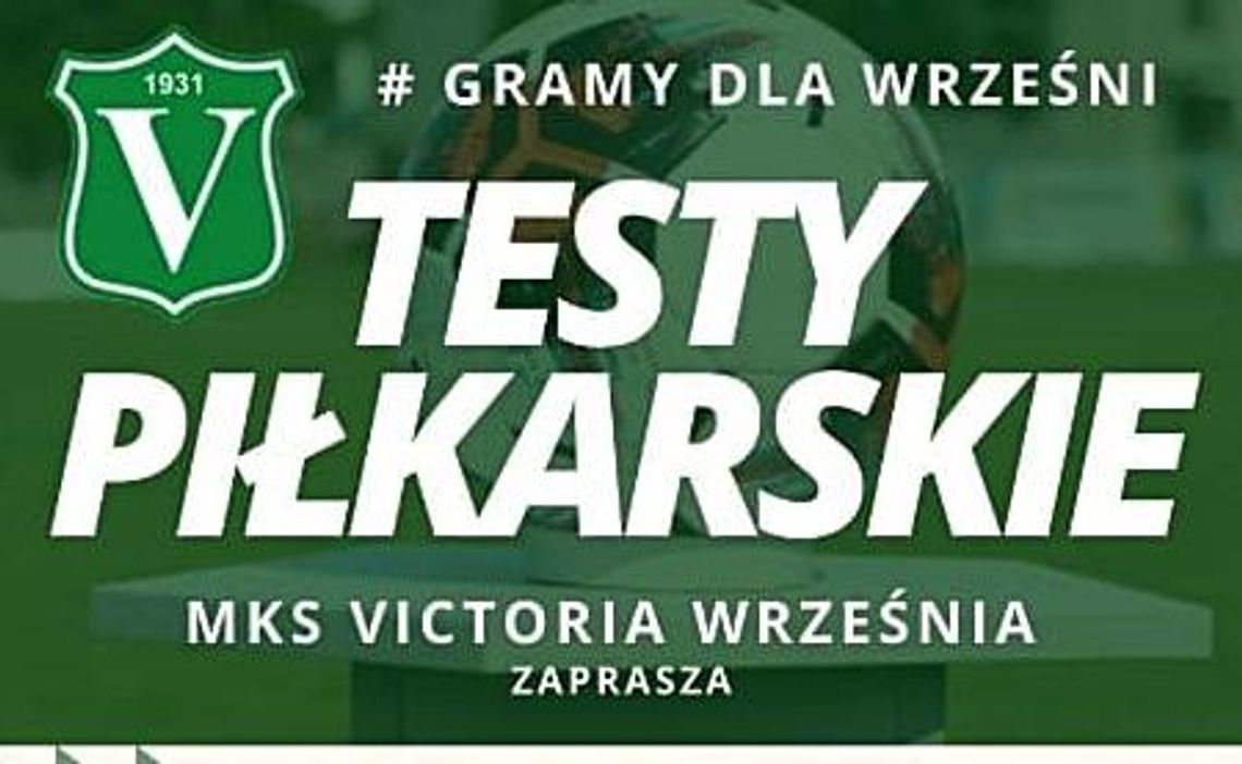 Znamy terminy testów do "Złotej drużyny" Victorii Września