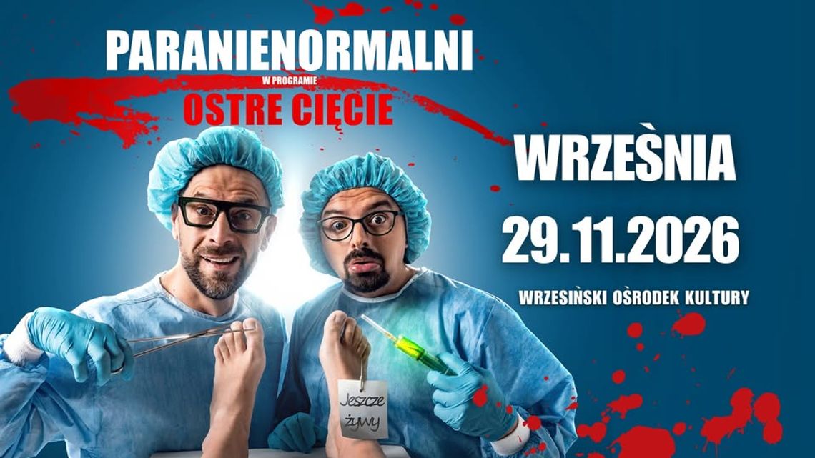 Ostre Cięcie Nowy Program Kabaretu Paranienormalni  29.11.2026