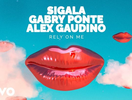 Sigala, Gabry Ponte, Alex Gaudino - Rely On Me